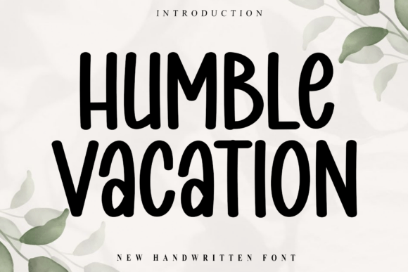 Discovering Humble Vacation: A Font for Modern Elegance