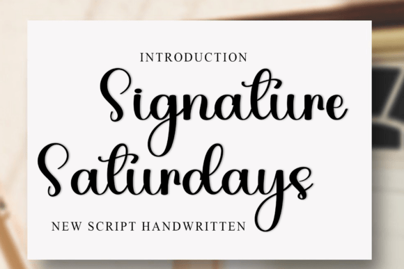 Signature Saturdays: A Handwritten Font for Professional Branding