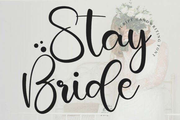 Stay Bride: A Font for Elegant Handmade Creations